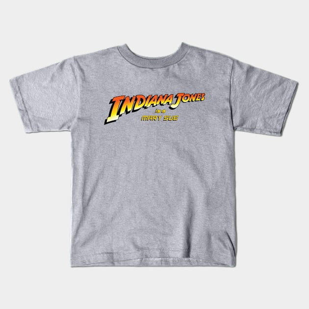 Indiana Jones is a Mary Sue V.2 Kids T-Shirt by CattCallCo